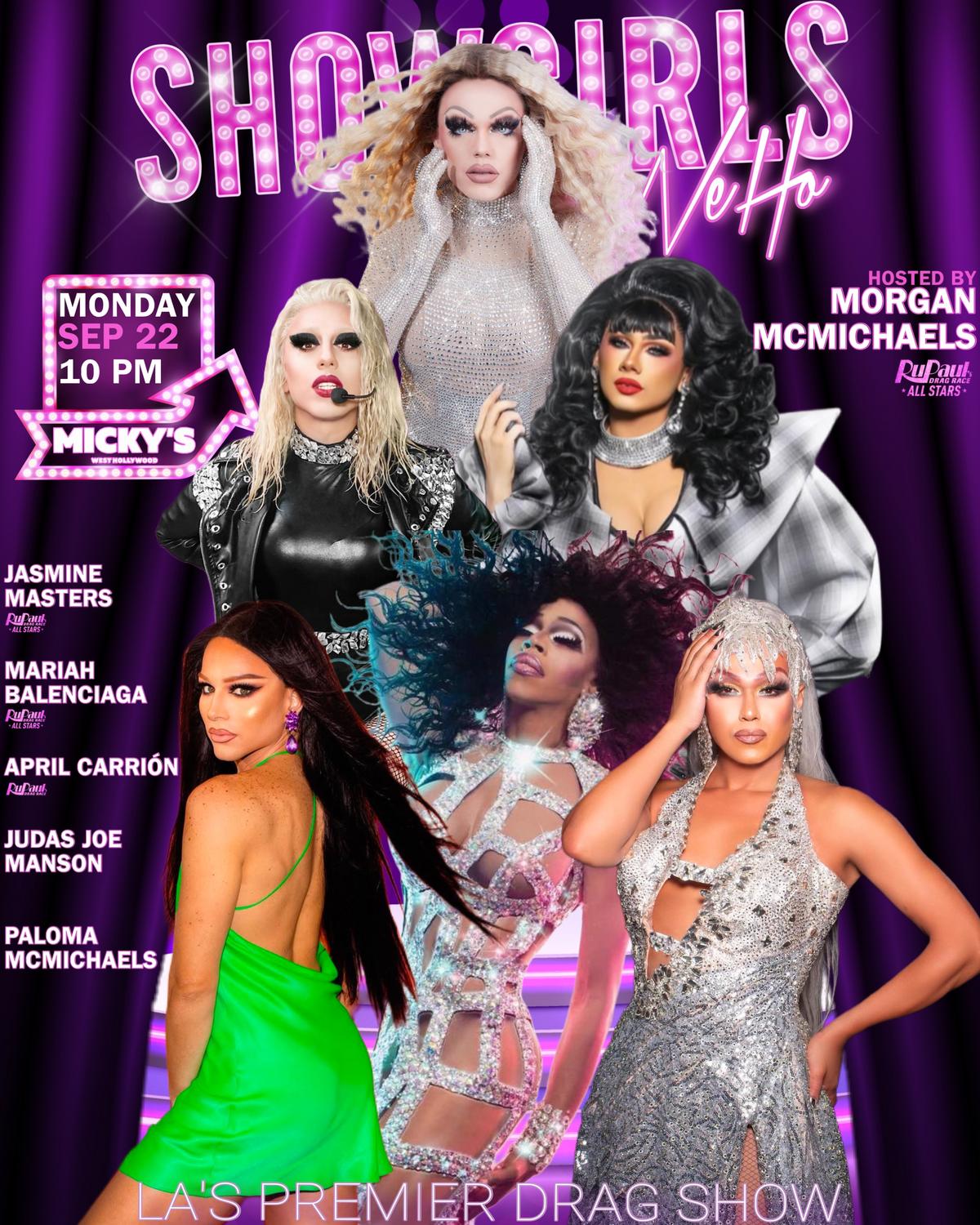 A vibrant promotional poster for 'Showgirls WeHo' at Micky's West Hollywood, featuring drag performers Morgan McMichaels, Jasmine Masters, Mariah Balenciaga, April Carrión, Judas Joe Manson, and Paloma McMichaels dressed in glamorous outfits. The event is on Monday, September 22 at 10 PM.
