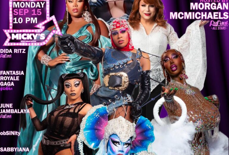 A vibrant promotional poster for 'Showgirls WeHo' at Micky’s West Hollywood. The poster features various drag performers including host Morgan McMichaels and special guest Lucky Starzz, dressed in elaborate costumes against a purple backdrop. Event details: Monday, Sep 15 at 10 PM.