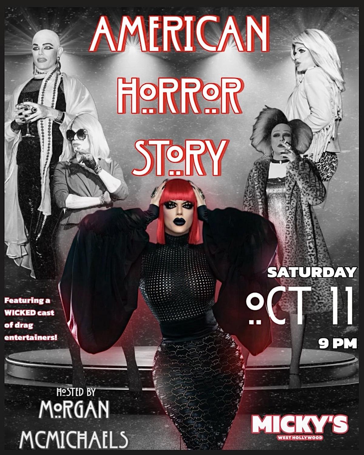 A Gothic-themed promotional poster for 'American Horror Story Night' at Micky's West Hollywood, featuring Morgan McMichaels and a captivating cast of drag entertainers in dramatic costumes against a grisly backdrop. The event details are Saturday, October 11 at 9 PM.