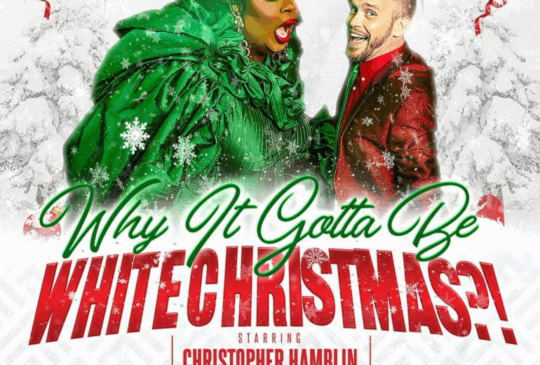 Event poster for 'Why It Gotta Be White Christmas?' at Micky's West Hollywood. Features Latrice Royale in a vibrant green outfit and Christopher Hamblin in a festive red suit, both posing playfully against a snowy background with holiday decorations. Event on December 6th, address 8857 Santa Monica Blvd, West Hollywood, CA 90069, tickets available at latriceroyale.com.