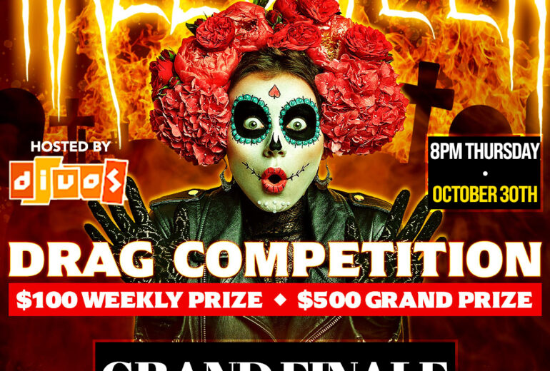 A vibrant promotional poster for 'The Queen of Halloween Drag Competition' at Micky's West Hollywood, featuring a performer in elaborate Halloween makeup with red flowers in her hair, against a fiery backdrop. Hosted by DIOS, the event details include an 8 PM start on Thursday, October 30th, with a $100 weekly and $500 grand prize, located at 8857 Santa Monica Blvd.