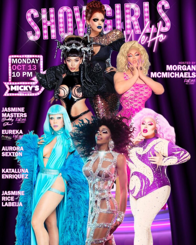 A promotional poster for 'Showgirls WeHo' at Micky’s West Hollywood, featuring a vibrant group of drag performers in elaborate costumes, headlined by Morgan McMichaels. The event is set for Monday, October 13 at 10 PM.