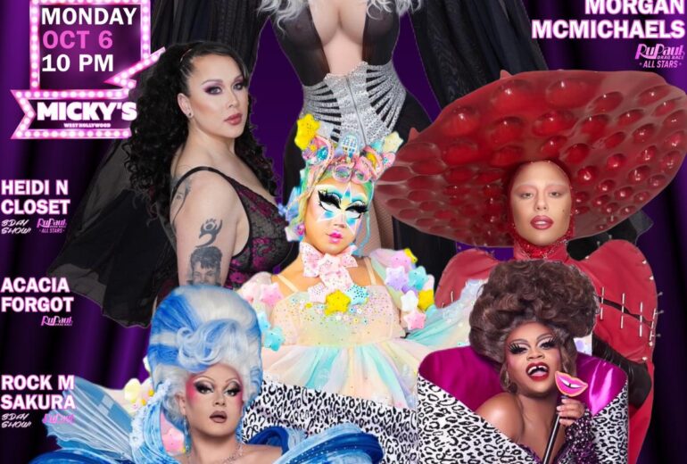 A promotional poster for 'Showgirls WeHo' featuring a lineup of drag performers in colorful, extravagant costumes hosted by Morgan McMichaels. This event takes place on Monday, October 6 at 10 PM at Micky’s West Hollywood.