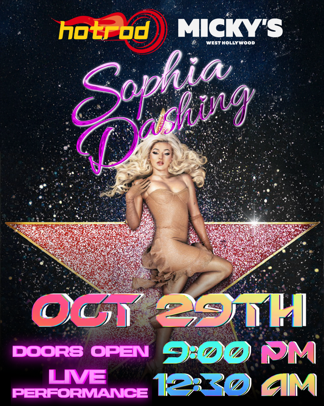 Promotional poster for a live performance by Sophia Sashing at Micky’s West Hollywood. Event titled 'Sophia Sashing' in vibrant pink neon-style on a sparkling celestial background, featuring a glamorous portrait of Sophia. Event details included; doors open at 9:00 PM, and the main event starts at 12:30 AM on October 29th.