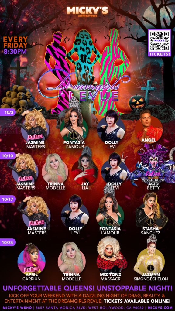 Vibrant promotional poster for the 'Dreamgirls Revue' at Micky's West Hollywood, featuring silhouettes against a neon backdrop and photos of drag performers like Jasmine Masters, Fontasia L'Amour, and Stasha Sanchez. Event dates are Fridays in October with various performers each week, highlighted in colorful, dynamic text.