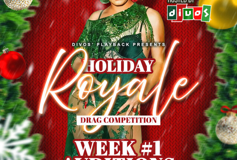 A vibrant poster for 'Holiday Royale Drag Competition - Week #1 Auditions' hosted by DJ Ivo at Micky’s West Hollywood on November 13th at 8 PM. The background features festive holiday decorations with a drag performer in elaborate green and red attire.