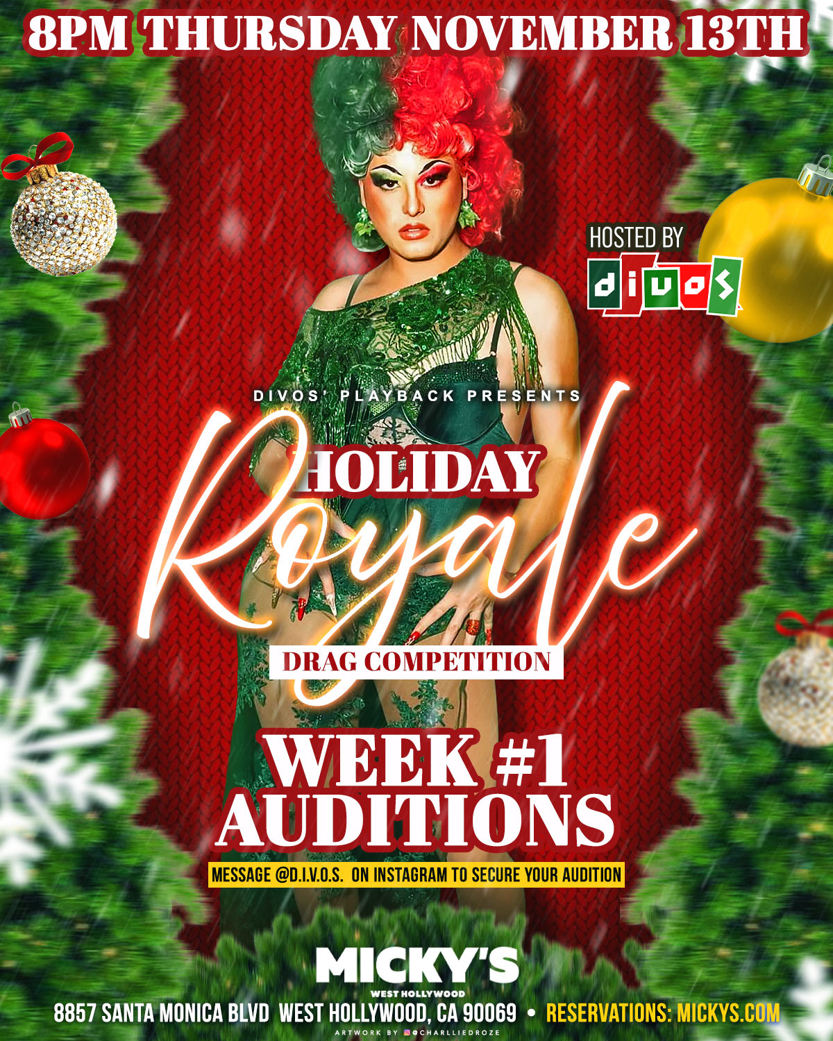 A vibrant poster for 'Holiday Royale Drag Competition - Week #1 Auditions' hosted by DJ Ivo at Micky’s West Hollywood on November 13th at 8 PM. The background features festive holiday decorations with a drag performer in elaborate green and red attire.