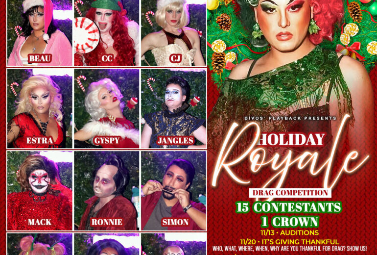Promotional poster for 'Holiday Royale' drag competition at Micky's West Hollywood. Features images of 15 contestants in festive drag costumes, details of themed competition nights like 'Winter Wonderland Ball' and 'Night of 1000 Grinches', and event information stating every Thursday at 8PM at 8857 Santa Monica Blvd. Artwork by Charlie Le Mindu.