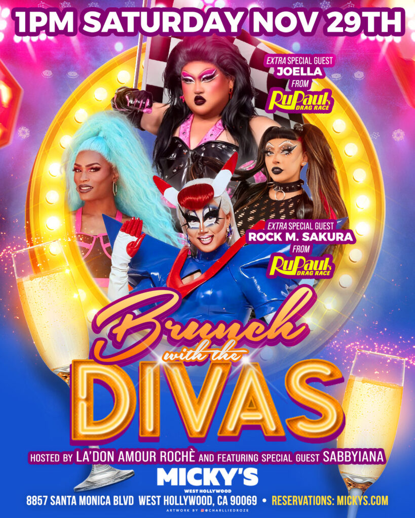 Event poster for 'Brunch with the Divas' at Micky's West Hollywood, featuring drag performers Joella, Rock M. Sakura, and host La'Don Amour Roche in vibrant costumes against a backdrop of brunch graphics like champagne and colorful spotlights. Date and time listed as 'Saturday Nov 29th at 1 PM'.