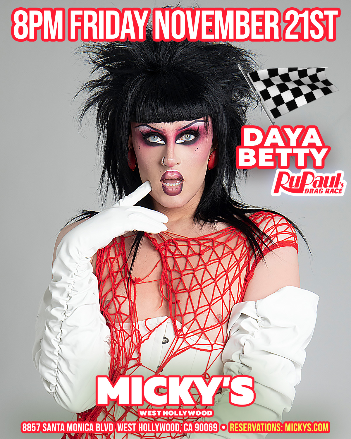 Promotional poster for a performance by Daya Betty at Micky's West Hollywood on Friday, November 21st at 8 PM featuring Daya Betty in full drag makeup and attire with a dramatic black hairpiece and red woven outfit, set against a vivid background with racing checkered flags. Located at 8857 Santa Monica Blvd, West Hollywood, CA 90069.