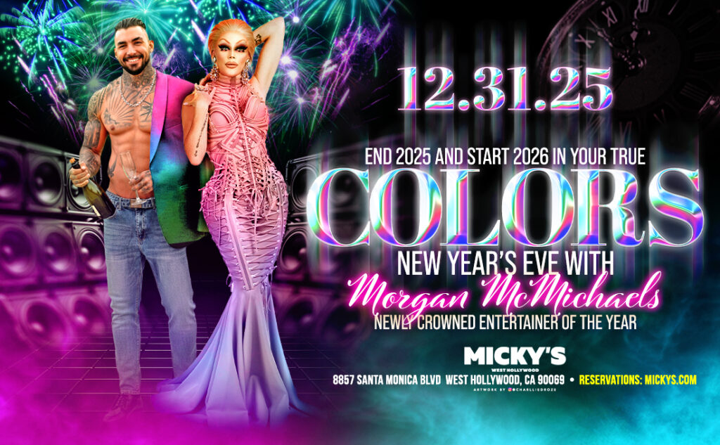 A vibrant promotional image for New Year's Eve at Micky's West Hollywood featuring the theme 'Colors'. The image includes Morgan McMichaels in a stunning pink gown and a man in a colorful blazer with champagne, set against a backdrop of fireworks. Event details: December 31, 2025, at Micky's West Hollywood, 8857 Santa Monica Blvd.