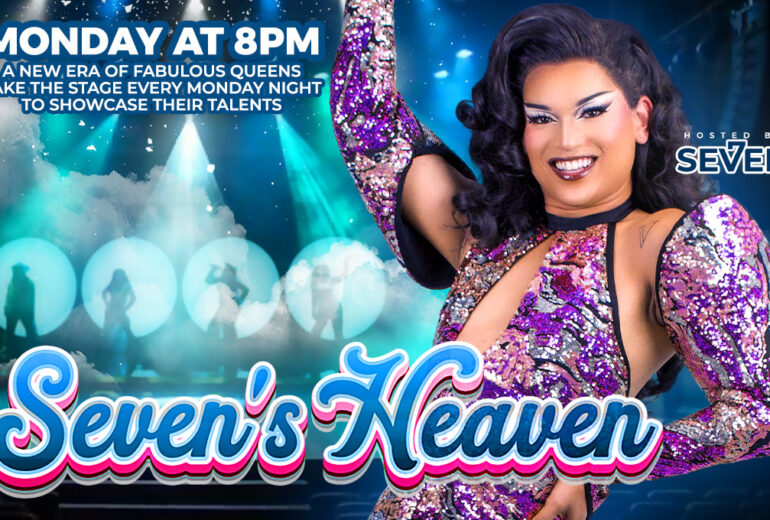 A vibrant promotional poster for 'Seven's Heaven' featuring drag performer Seven in a sparkling, multicolored sequin dress, poised energetically against a background of blue spotlights and smokey stage effects. The event occurs every Monday at 8 PM, highlighting a new era of fabulous queens at Micky's West Hollywood.