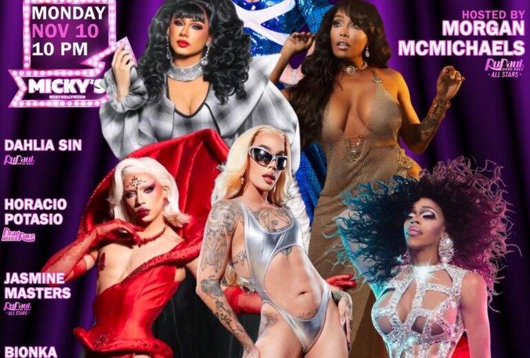 Promotional poster for 'Showgirls WeHo' at Micky’s West Hollywood, showcasing a dynamic group of drag performers including Morgan McMichaels, Dahlia Sin, Horacio Potasio, Jasmine Masters, Bionka Simone, and Paloma McMichaels, against a vibrant pink backdrop with the event details: Monday, Nov 10, 10 PM.