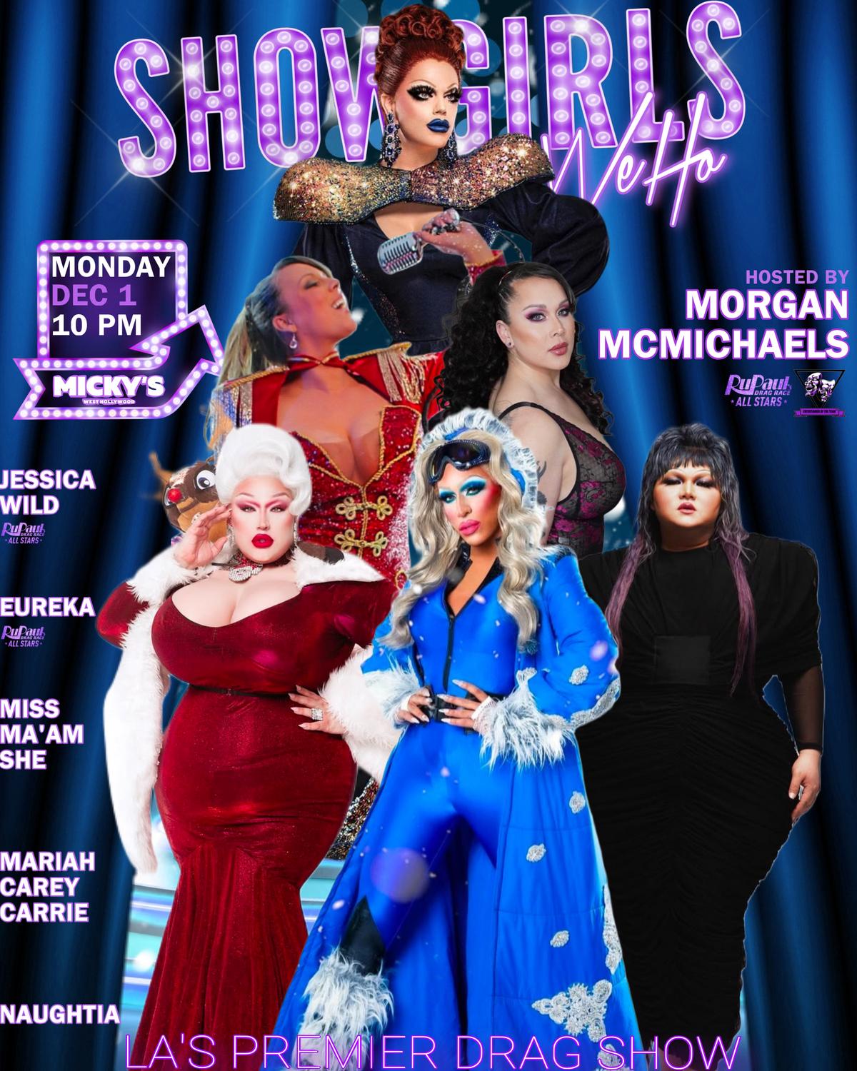 Promotional poster for 'Showgirls WeHo' at Micky's West Hollywood, featuring Morgan McMichaels and drag performers Jessica Wild, Eureka, Miss Ma'Am She, Mariah Carey Carrie, and Naughtia against a neon 'Showgirls' sign. Event takes place on Monday, December 1, 2025, at 10 PM.