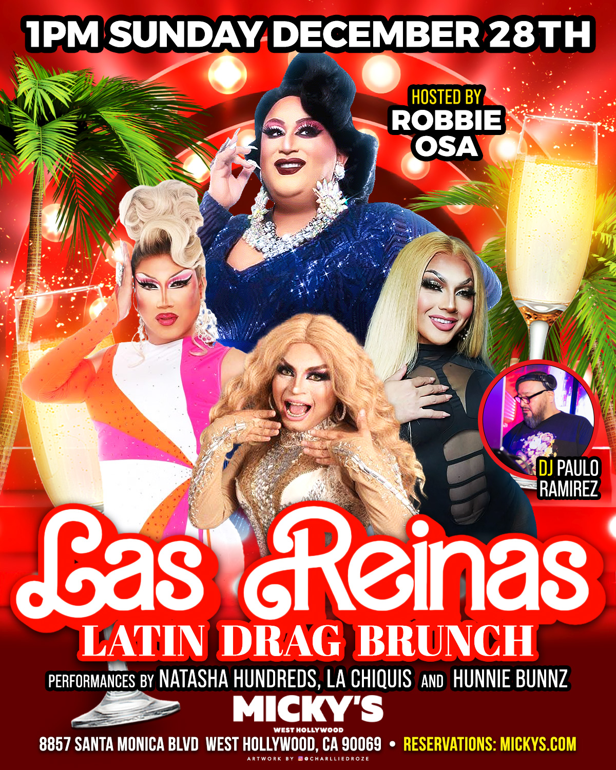 A vibrant promotional poster for 'Las Reinas Latin Drag Brunch' at Micky’s West Hollywood. The event is hosted by Robbie Osa with DJ Paulo Ramirez and features drag performers Natasha Hundreds, La Chiquis, and Hunnie Bunz. The background has festive elements with shots of drinks and a festive atmosphere, scheduled for 1 PM Sunday, December 28th.