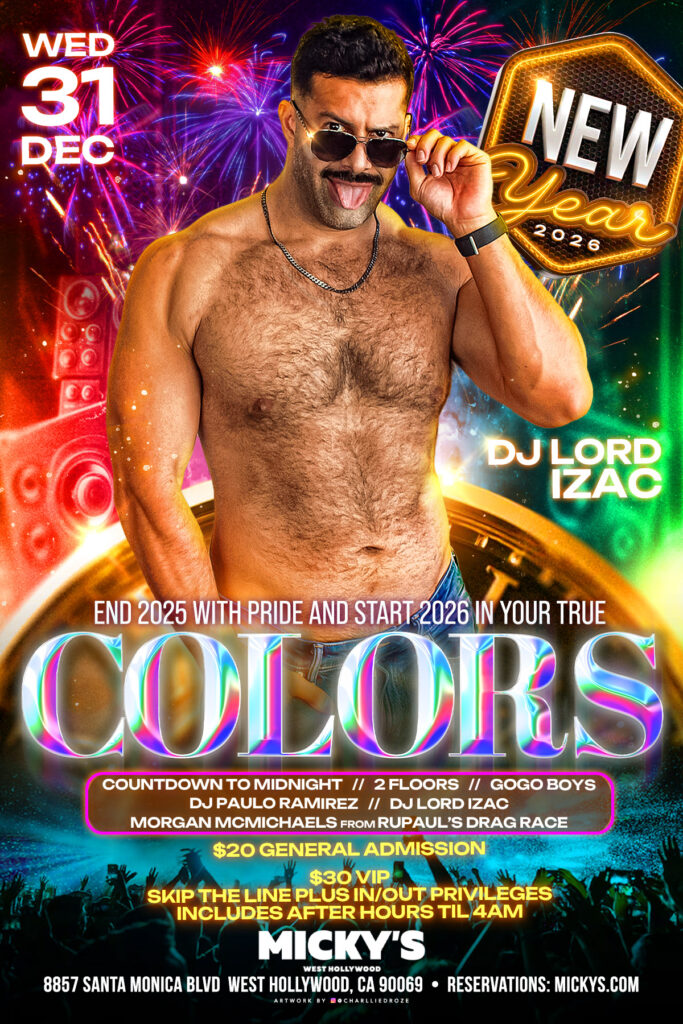 Promotional poster for New Year's Eve 2026 at Micky's West Hollywood. Features DJ Lord Izac with fireworks and event details like two floors, GoGo boys, and guest Morgan McMichaels. General admission is $20, VIP is $30. Located at 8857 Santa Monica Blvd, West Hollywood.