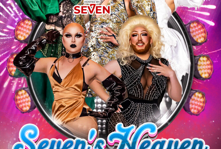 A vibrant poster for 'Seven’s Heaven' drag show at Micky’s West Hollywood. Features host Seven and performers Seijin, Jenna Cis, LUNY, and Alexander the Queen in dramatic drag makeup and glamorous outfits. Event details: December 29th at 8PM, 8857 Santa Monica Blvd.