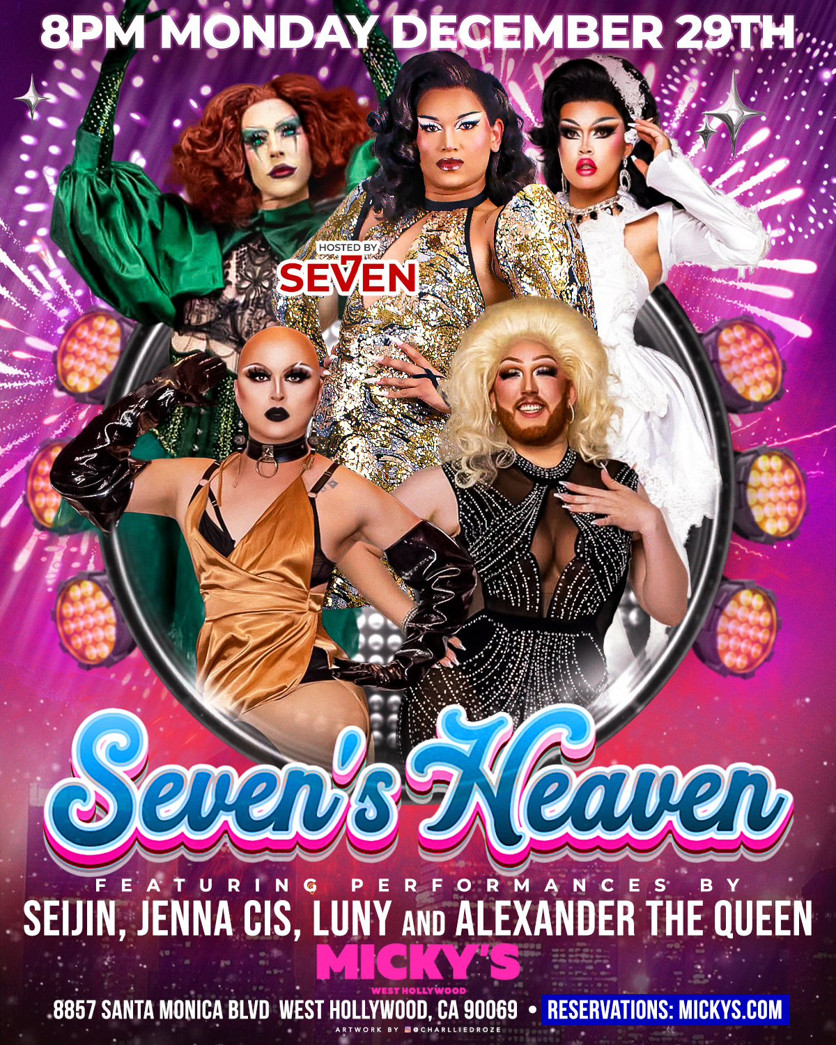 A vibrant poster for 'Seven’s Heaven' drag show at Micky’s West Hollywood. Features host Seven and performers Seijin, Jenna Cis, LUNY, and Alexander the Queen in dramatic drag makeup and glamorous outfits. Event details: December 29th at 8PM, 8857 Santa Monica Blvd.