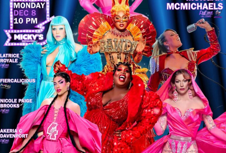 A vibrant promotional poster for 'Showgirls WeHo' at Micky's West Hollywood. The event, hosted by Morgan McMichaels, features drag performers such as Latrice Royale, Nicole Paige Brooks, A'keria C. Davenport, Aurora Sexton, and Mariah Carey Carrie in elaborate costumes. Event details: Monday, Dec 8 at 10 PM.
