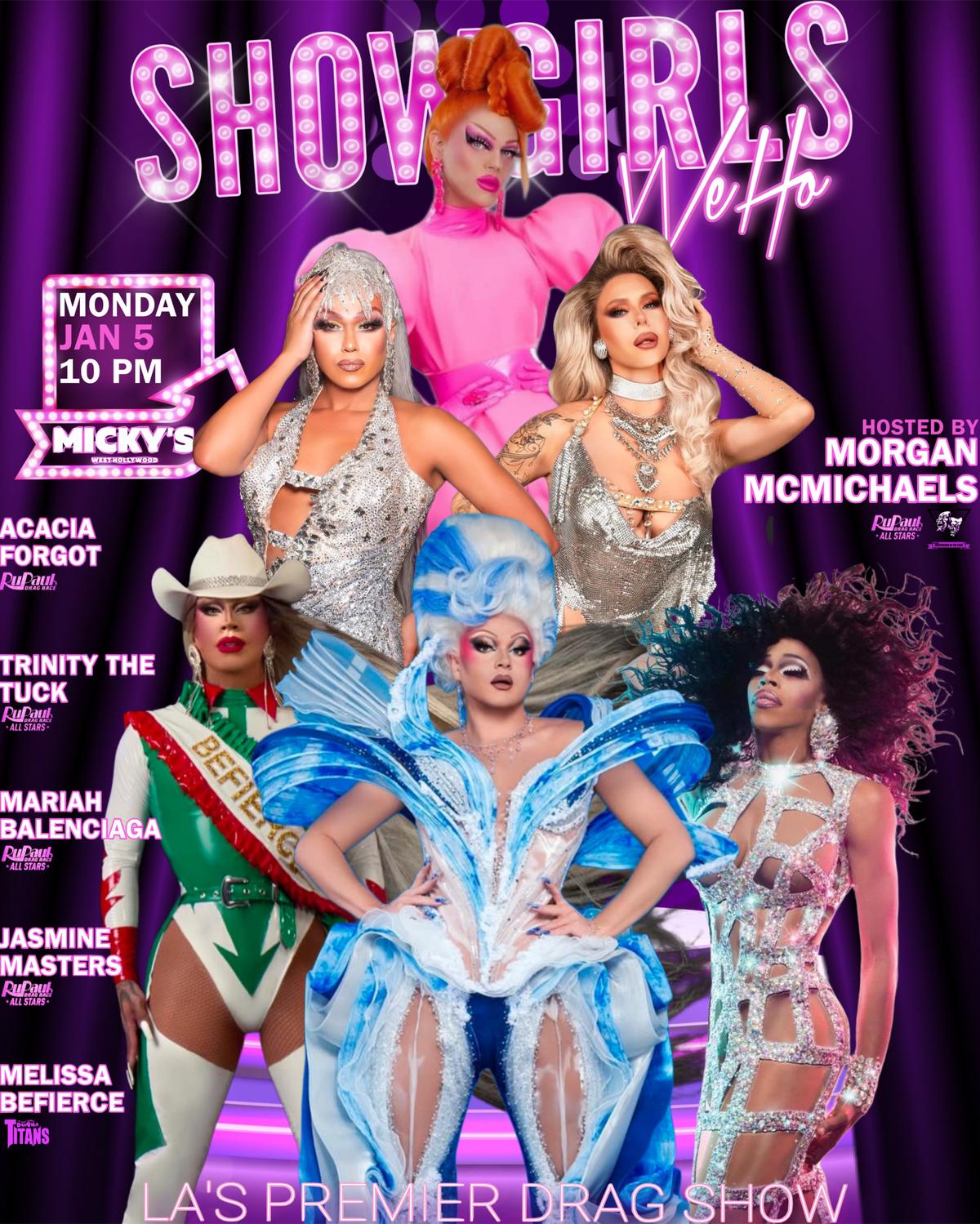 A vibrant promotional poster for 'Showgirls WeHo' at Micky's West Hollywood, featuring prominent drag performers in lavish outfits. The poster highlights a Monday event on January 5, hosted by Morgan McMichaels, with performers Acacia Forgot, Trinity The Tuck, Mariah Balenciaga, Jasmine Masters, and Melissa Befierce against a striking purple background.