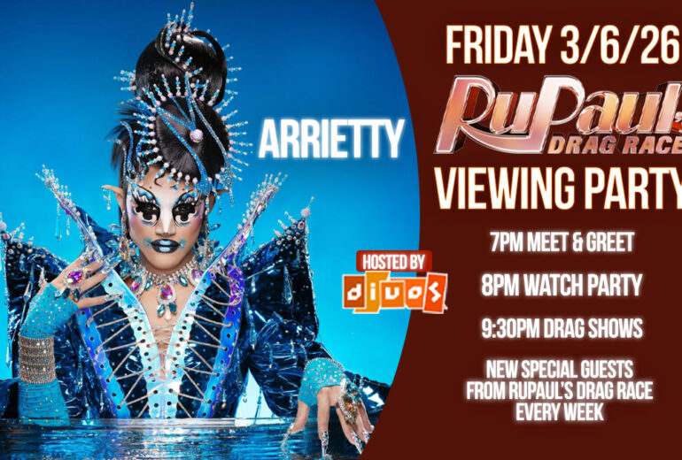 Promotional poster for 'RuPaul's Drag Race Viewing Party' at Micky's West Hollywood, featuring Arrietty in a sparkling blue and silver drag costume. Event includes a 7 PM meet and greet, 8 PM viewing party, and 9:30 PM drag shows with special guests from RuPaul's Drag Race.