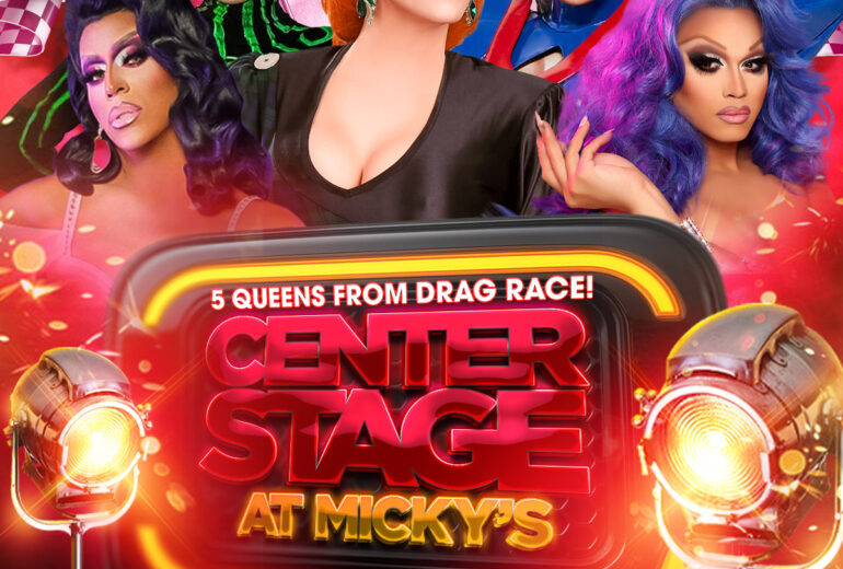 Promotional poster for 'Center Stage at Micky's' on January 10th at 8 PM, featuring drag queens Jessica Wild, Trinity The Tuck, Rock M. Sakura, and Mariah Balenciaga in vibrant costumes, hosted by Morgan McMichaels at Micky's West Hollywood, located at 8857 Santa Monica Blvd.