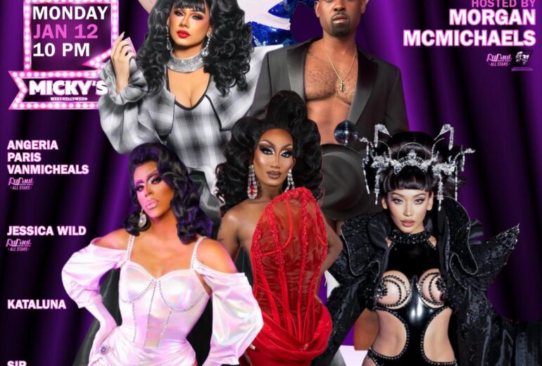 A promotional poster for 'Showgirls WeHo' at Micky’s West Hollywood, hosted by Morgan McMichaels. Featured performers include Angeria Paris VanMichaels, Jessica Wild, Kataluna, Sir Valentino, and Paloma McMichaels in glamorous outfits. Event details are for Monday, January 12th at 10 PM.