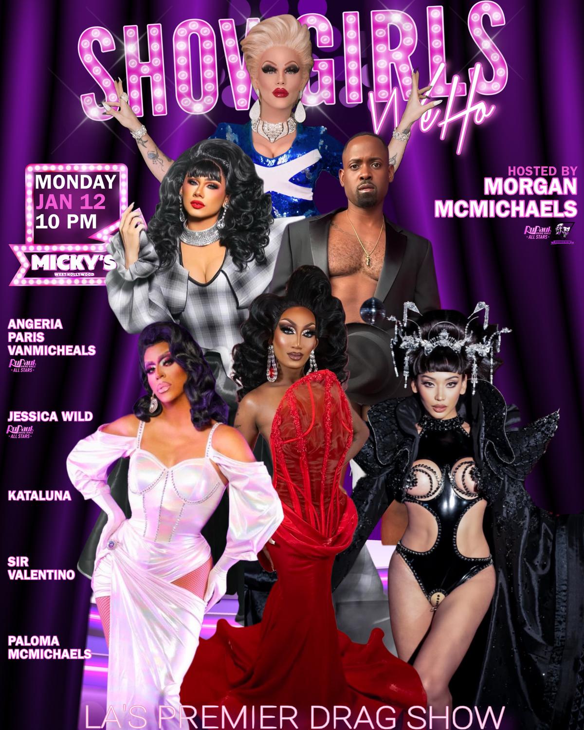 A promotional poster for 'Showgirls WeHo' at Micky’s West Hollywood, hosted by Morgan McMichaels. Featured performers include Angeria Paris VanMichaels, Jessica Wild, Kataluna, Sir Valentino, and Paloma McMichaels in glamorous outfits. Event details are for Monday, January 12th at 10 PM.