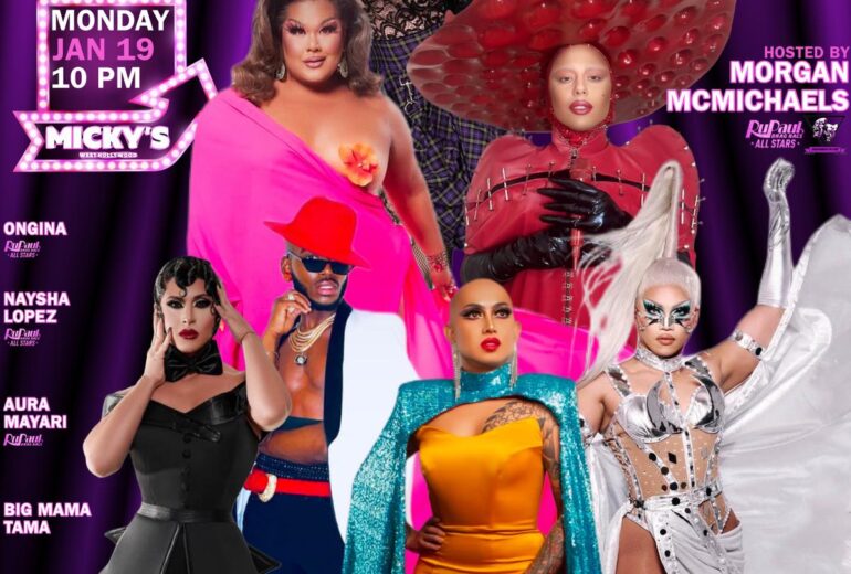 Promotional poster for 'Showgirls WeHo' at Micky's West Hollywood, showcasing a diverse lineup of drag performers in striking costumes. Hosted by Morgan McMichaels, featured artists include Ongina, Naysha Lopez, Aura Mayari, Big Mama Tama, Judas Joe Manson, and Feather. Event details: Monday, January 19, 10 PM at Micky's WeHo.