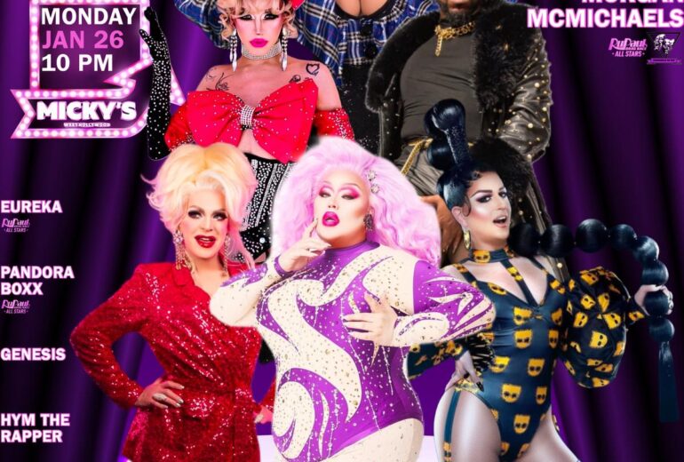 Promotional poster for Micky’s WeHo 'Showgirls' event, showcasing Morgan McMichaels and performers like Eureka, Pandora Boxx, Genesis, Hym the Rapper, and Azalea McMichaels in colorful and dramatic drag attire, against a vibrant purple background. Event details state Monday, January 26 at 10 PM.