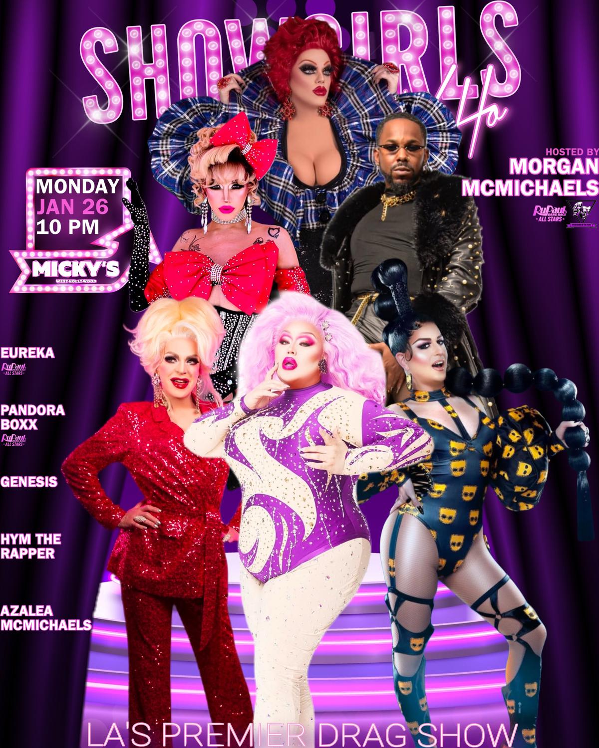 Promotional poster for Micky’s WeHo 'Showgirls' event, showcasing Morgan McMichaels and performers like Eureka, Pandora Boxx, Genesis, Hym the Rapper, and Azalea McMichaels in colorful and dramatic drag attire, against a vibrant purple background. Event details state Monday, January 26 at 10 PM.