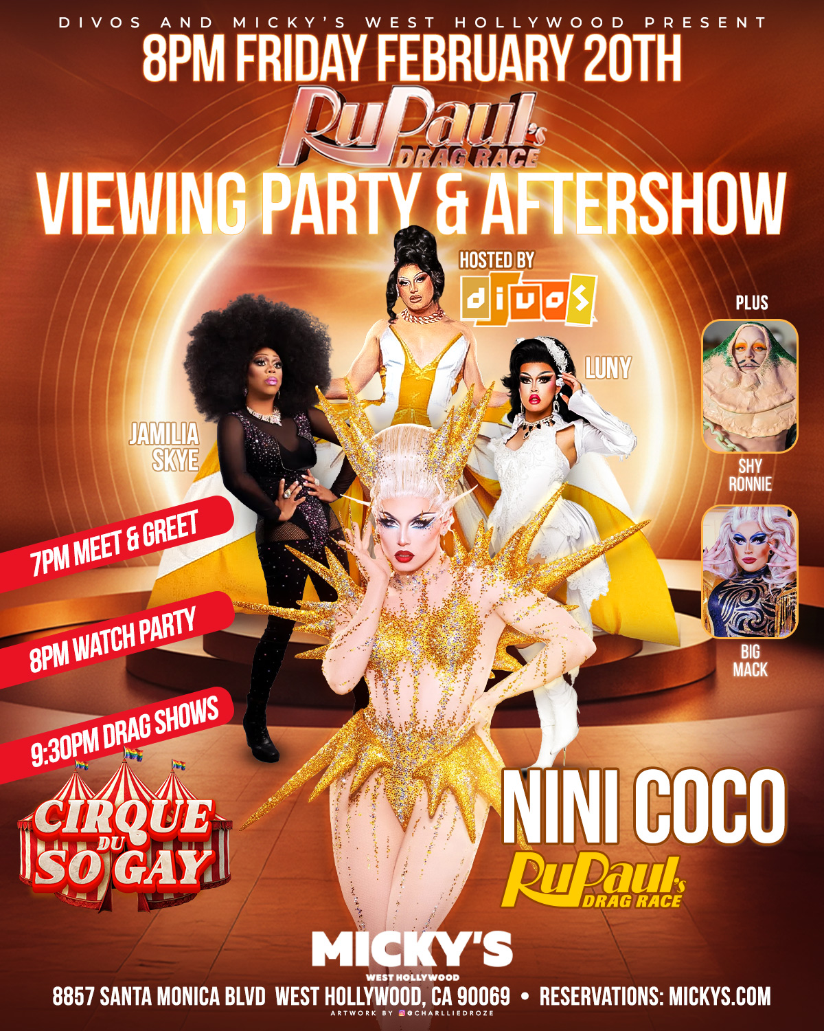 A vibrant orange and gold promotional poster for RuPaul’s Drag Race Viewing Party & Aftershow at Micky’s West Hollywood on Friday, February 20 at 8 PM. The poster features drag performers in glamorous costumes with a glowing stage backdrop. Text highlights 7 PM Meet & Greet, 8 PM Watch Party, and 9:30 PM Drag Shows, with performers Nini Coco, Jamilia Skye, Luny, Shy Ronnie, and Big Mack, hosted by Divos. The theme reads “Cirque Du SoGay.”