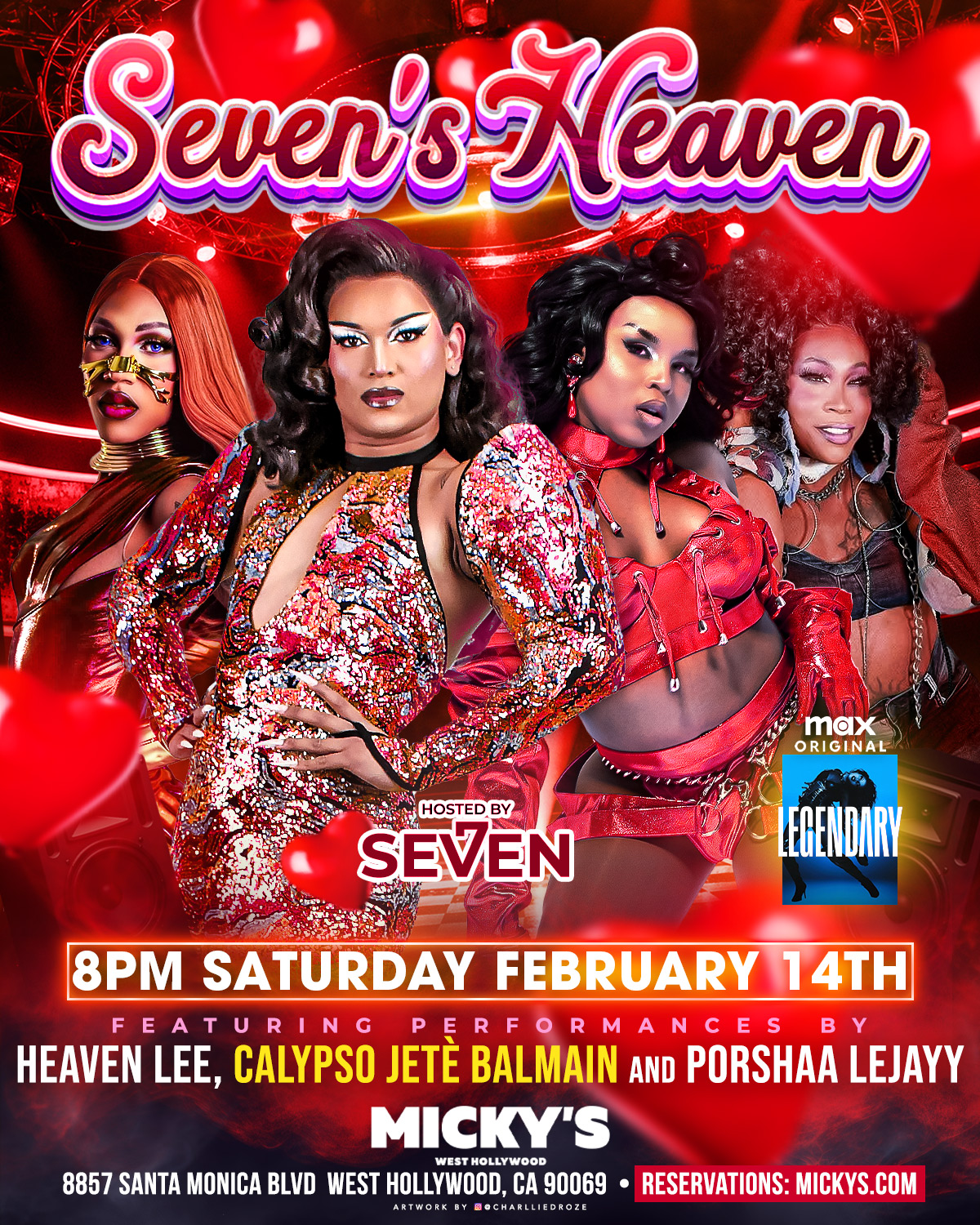 A Valentine-themed promotional poster for 'Seven’s Heaven' at Micky’s West Hollywood. The image features four drag performers dressed in red and sparkling outfits against a heart-filled red background. Text highlights include 'Hosted by Seven,' '8 PM Saturday February 14th,' and featured performances by Heaven Lee, Calypso Jetè Balmain, and Porshaa Lejayy. The venue address and reservation website are displayed at the bottom.