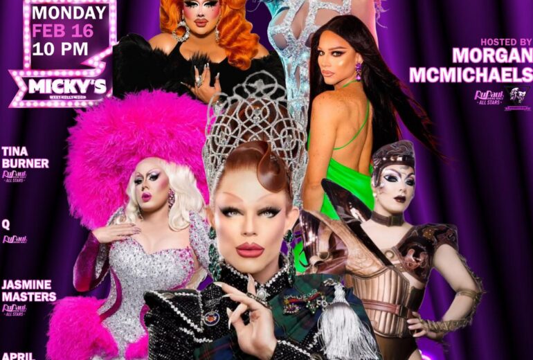Promotional poster for 'Showgirls WeHo' at Micky’s West Hollywood on Monday, February 16 at 10 PM. The design features multiple drag performers in glamorous outfits against a purple stage curtain background, with marquee-style lettering reading 'Showgirls.' The poster lists host Morgan McMichaels and performers Tina Burner, Q, Jasmine Masters, April Carrion, and Mija Massacr. The tagline reads 'LA’s Premier Drag Show.'