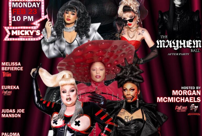 A red curtain-themed promotional poster for 'Showgirls WeHo' at Micky’s West Hollywood on Monday, February 23 at 10 PM. The design features multiple drag performers in dramatic black and red fashion looks, with host Morgan McMichaels highlighted. Text includes 'LA’s Premier Drag Show' and mentions The Mayhem Ball After Party.