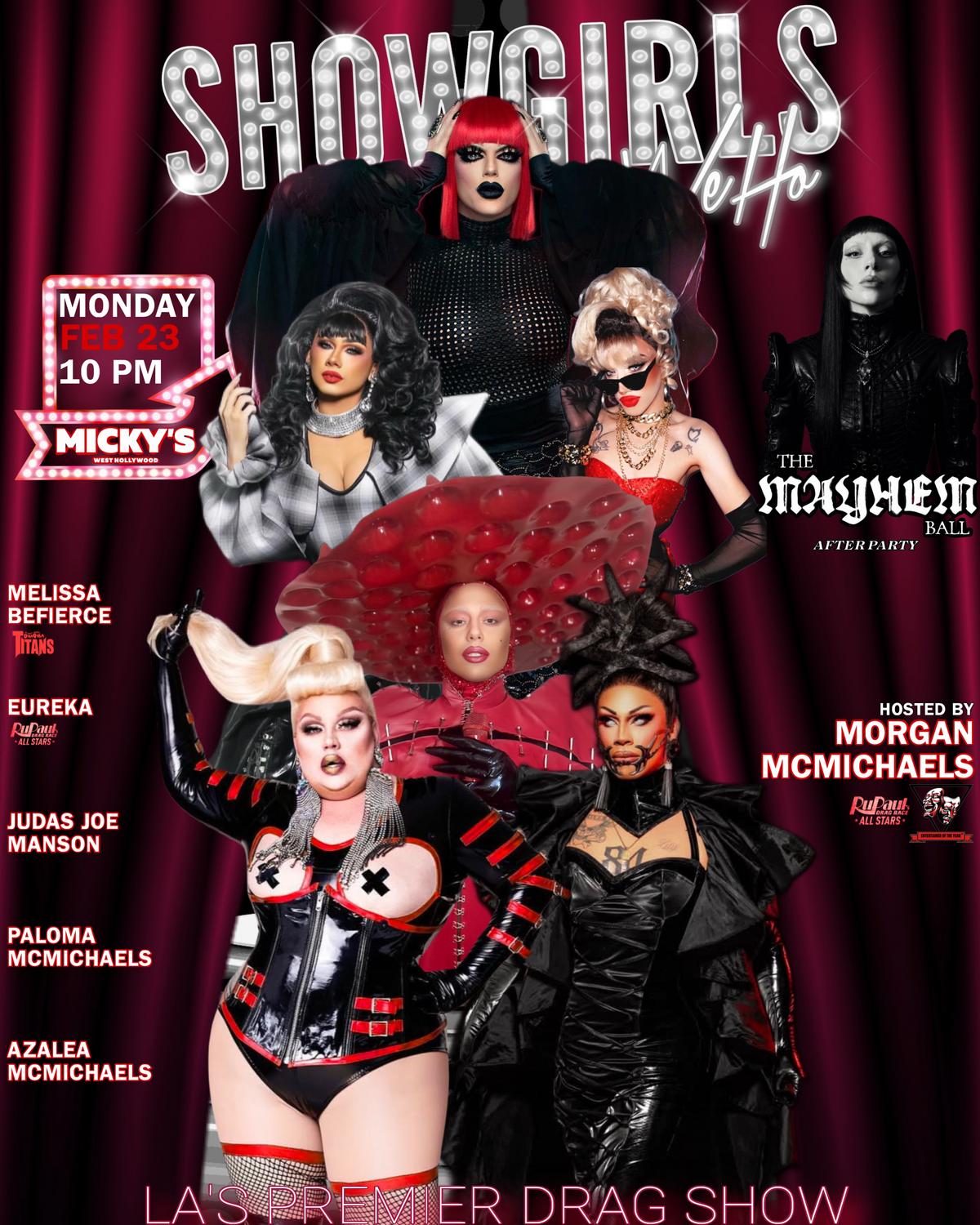 A red curtain-themed promotional poster for 'Showgirls WeHo' at Micky’s West Hollywood on Monday, February 23 at 10 PM. The design features multiple drag performers in dramatic black and red fashion looks, with host Morgan McMichaels highlighted. Text includes 'LA’s Premier Drag Show' and mentions The Mayhem Ball After Party.
