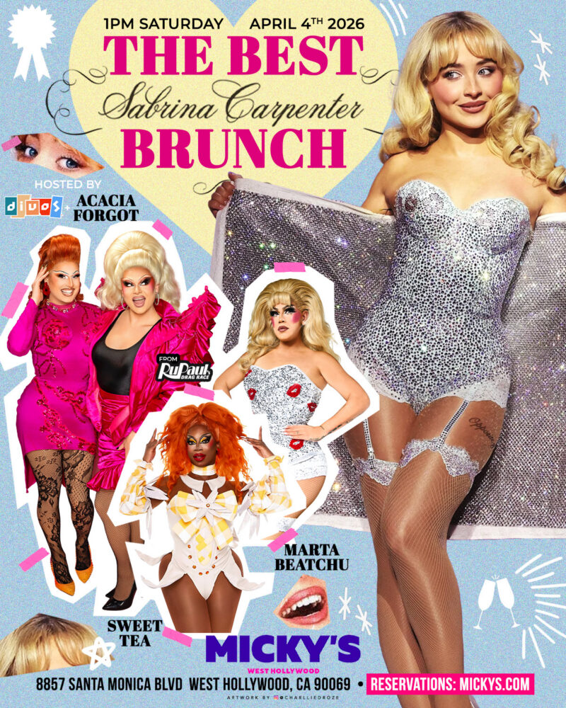 A colorful promotional poster for 'The Best Sabrina Carpenter Brunch' at Micky’s West Hollywood on Saturday, April 4th, 2026 at 1PM. The design features a large image of Sabrina Carpenter in a sparkling silver outfit, surrounded by drag performers Acacia Forgot, Sweet Tea, and Marta Beatchu in glamorous costumes. Text highlights the host, performers, venue address, and reservations at mickys.com.