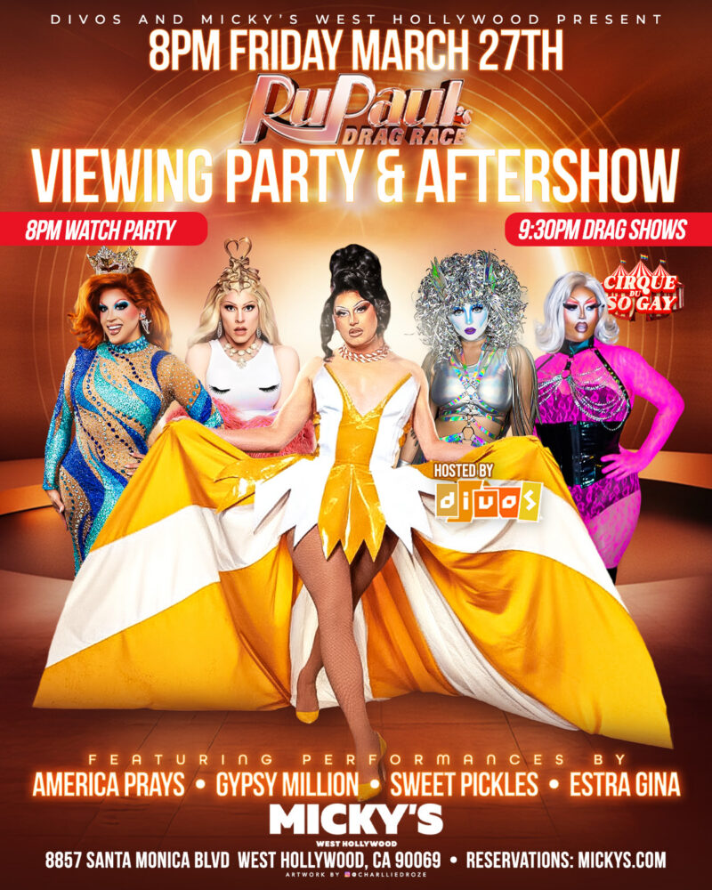 Promotional poster for RuPaul’s Drag Race Viewing Party & Aftershow at Micky’s West Hollywood on Friday, March 27th at 8PM. The design features five drag performers in colorful glam looks against a glowing orange background. Text highlights an 8PM watch party, 9:30PM drag shows, hosted by Divos, with performances by America Prays, Gypsy Million, Sweet Pickles, and Estra Gina. Event takes place at 8857 Santa Monica Blvd in West Hollywood.