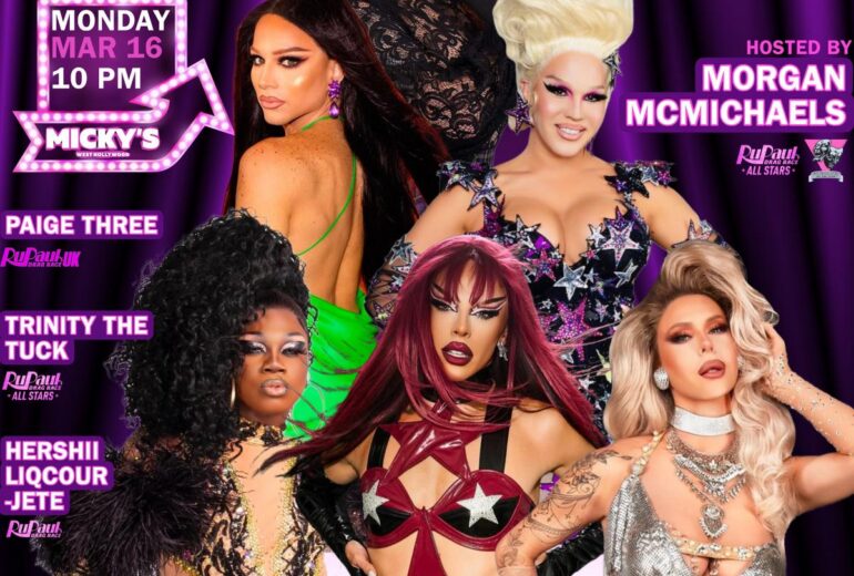 A vibrant purple promotional poster for 'Showgirls WeHo' at Micky’s West Hollywood featuring multiple drag performers in glamorous costumes. The event takes place Monday, March 16 at 10 PM and is hosted by Morgan McMichaels. Featured performers include Paige Three, Trinity The Tuck, Hershii LiqCour-Jete, April Carrión, and Aurora Sexton. The design includes bold neon-style lettering and a theatrical stage-inspired background.