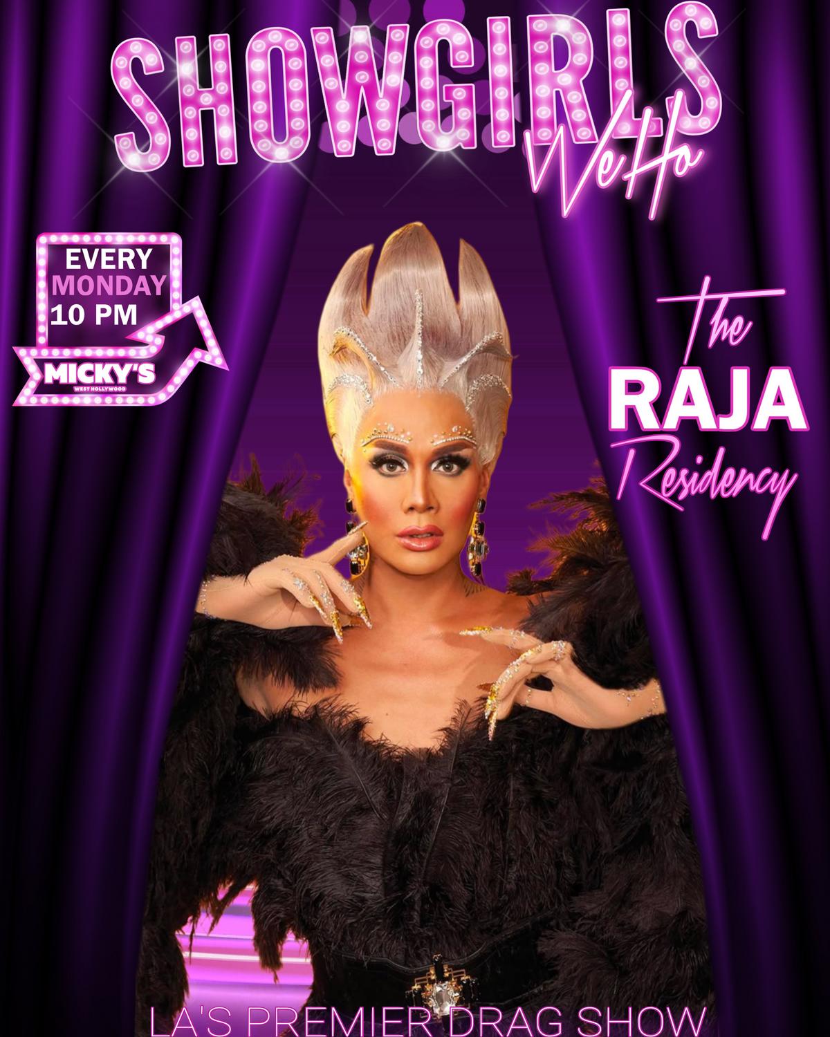 Promotional poster for 'Showgirls WeHo: The Raja Residency' at Micky’s West Hollywood. The design features Raja in glamorous drag with a sculpted platinum headpiece and black feathered outfit, framed by purple stage curtains. Text on the image reads 'Every Monday 10 PM,' 'Micky’s West Hollywood,' and 'LA’s Premier Drag Show.'