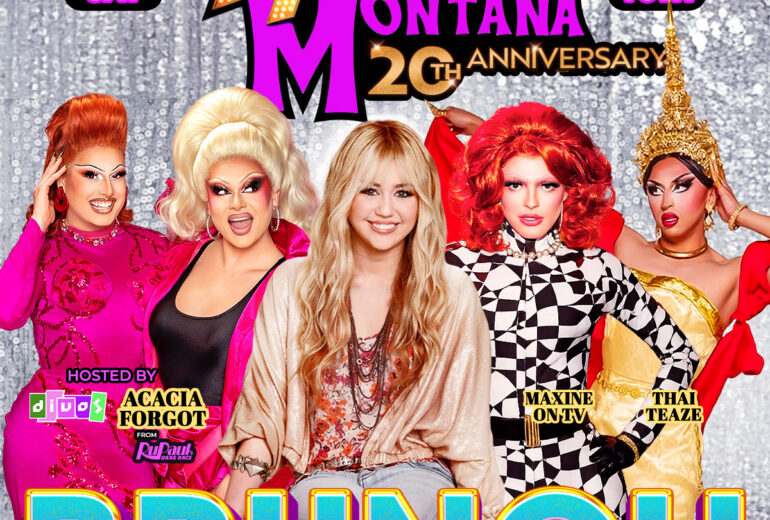 Promotional flyer for “The Best of Hannah Montana 20th Anniversary Brunch” at Micky’s West Hollywood on Saturday, April 18 at 1PM. The design features bright pink and purple glitter text, a silver sparkly background, and performers including host Acacia Forgot (from RuPaul’s Drag Race), Maxine On TV, and Thai Teaze surrounding a Hannah Montana image. Venue address and reservations at Mickys.com are listed.