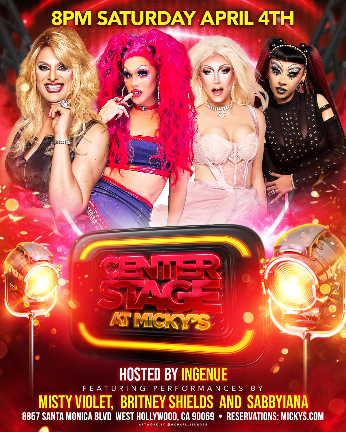 A vibrant red promotional poster for 'Center Stage at Micky’s' featuring four drag performers posing in glamorous outfits. Text at the top reads '8PM Saturday April 4th.' The event is hosted by IngeNue and features performances by Misty Violet, Britney Shields, and Sabbyiana. The address 8857 Santa Monica Blvd, West Hollywood, CA 90069 and reservations at mickys.com are listed at the bottom.