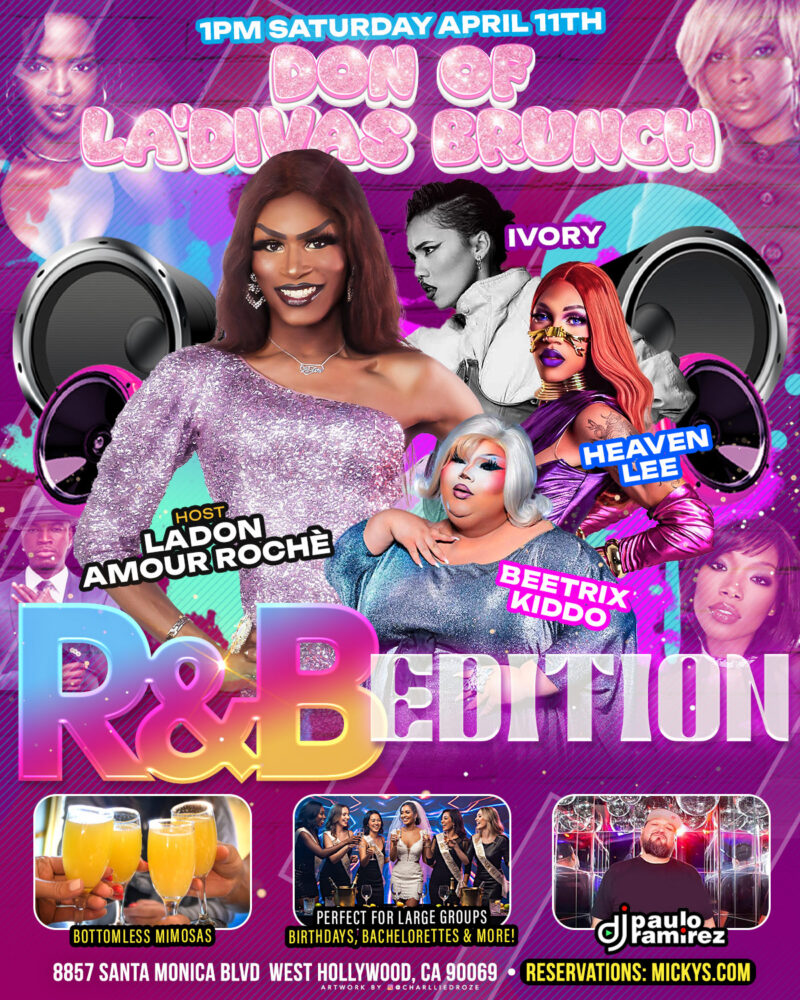 Promotional poster for Don of LaDivas Brunch: R&B Edition at Micky’s West Hollywood on Saturday, April 11th at 1PM. The design features vibrant pink and purple graphics with speakers and sparkling text. Host Ladon Amour Rochè is centered, with featured performers Ivory, Heaven Lee, and Beetrix Kiddo, plus music by DJ Paulo Ramirez. The poster highlights bottomless mimosas, reservations at Mickys.com, and the venue address at 8857 Santa Monica Blvd in West Hollywood.