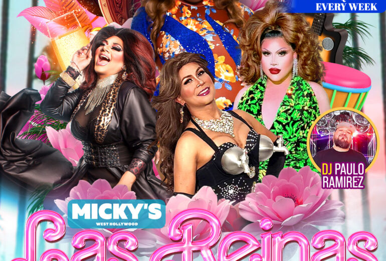 Promotional flyer for Las Reinas Latin Drag Brunch at Micky’s West Hollywood on Sunday, May 3rd at 1PM. The design features four glamorous drag performers in colorful outfits surrounded by pink flowers and tropical imagery. Text highlights bottomless drink options, perfect for big groups, new drag queens every week, and music by DJ Paulo Ramirez. Hosted by Robbie Osa with performances by Bella Farrow, Amazona, and Paradox. Address listed as 8857 Santa Monica Blvd, West Hollywood, CA.