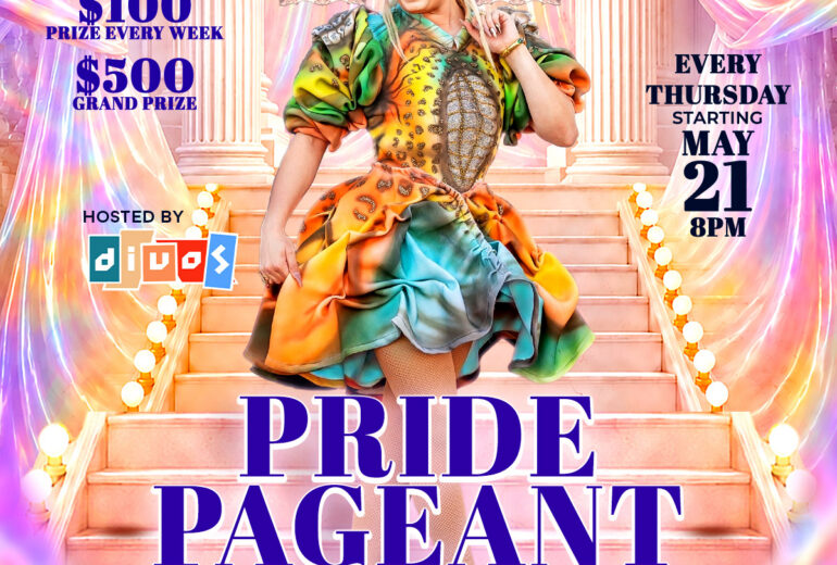 Promotional poster for Pride Pageant at Micky’s West Hollywood featuring a glamorous drag performer in a colorful gown standing on pink stairs with crowns and framed portraits behind. Text reads: "$100 prize every week," "$500 grand prize," "Every Thursday starting May 21, 8PM," hosted by Divos, Micky’s West Hollywood, 8857 Santa Monica Blvd, West Hollywood, CA 90069."