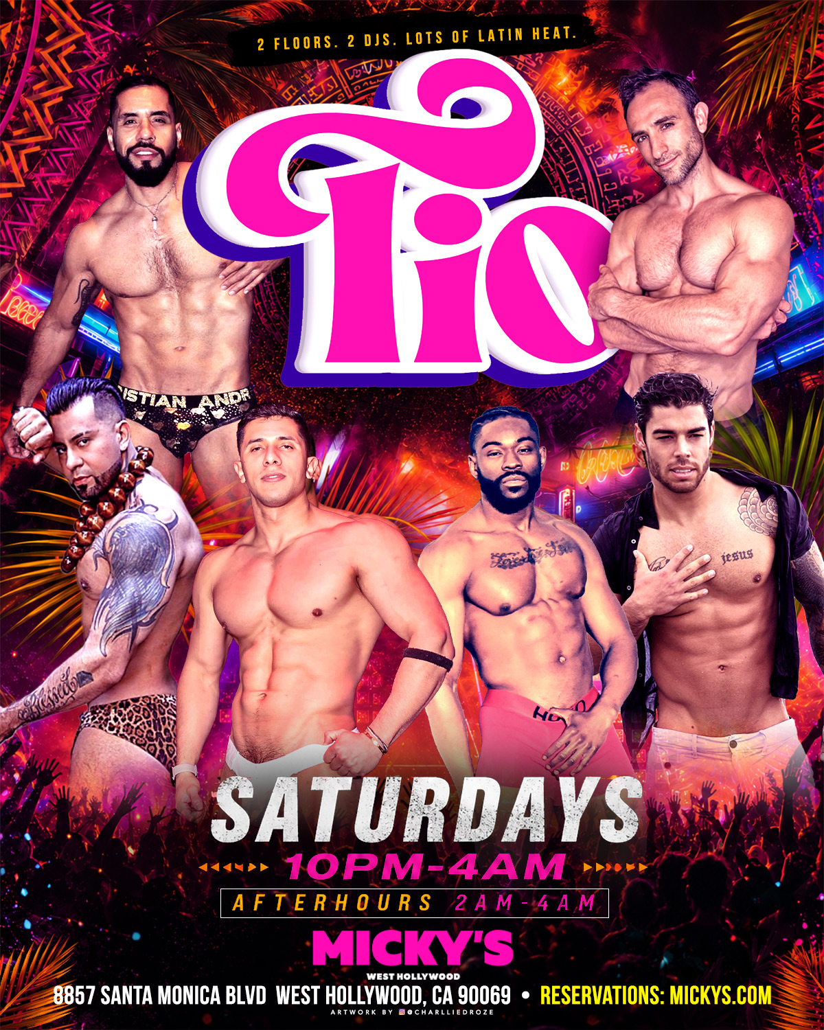 Promotional flyer for Tio Saturdays at Micky’s West Hollywood featuring colorful tropical neon graphics and six male go-go dancers posed around a large pink 'Tio' logo. Text reads '2 Floors. 2 DJs. Lots of Latin Heat.' and 'Saturdays 10PM–4AM, Afterhours 2AM–4AM' with venue address 8857 Santa Monica Blvd, West Hollywood, CA 90069.