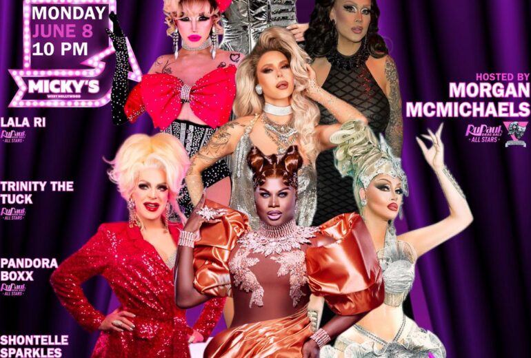 Promotional poster for Showgirls WeHo at Micky’s West Hollywood on Monday, June 8 at 10 PM. Purple marquee-style background with seven drag performers in glamorous costumes. Text lists host Morgan McMichaels and performers Lala Ri, Trinity The Tuck, Pandora Boxx, Shontelle Sparkles, Naughtia, and Azalea McMichaels.