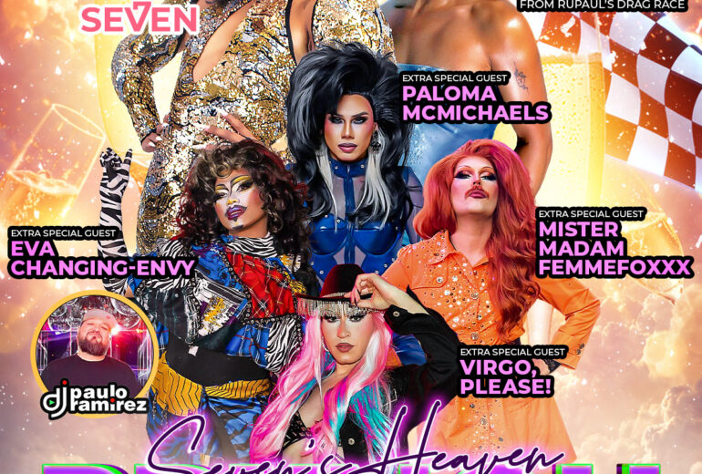Promotional poster for Seven’s Heaven Brunch at Micky’s West Hollywood on Saturday, June 20th at 1PM. The colorful design features multiple drag performers in glamorous outfits with host Seven and special guests Prince Marell, Paloma McMichaels, Eva Changing-Envy, Mister Madam FemmeFoxxx, and Virgo, Please!, plus DJ Paulo Ramirez. Event location listed as 8857 Santa Monica Blvd, West Hollywood, CA 90069.
