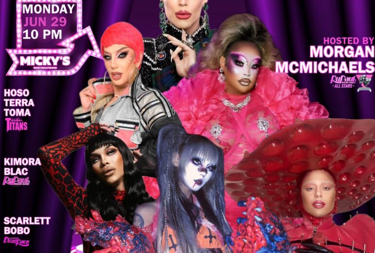Promotional poster for Showgirls WeHo at Micky’s West Hollywood on Monday, June 29 at 10 PM. Purple stage curtain background with marquee-style “Showgirls WeHo” text. Hosted by Morgan McMichaels and featuring Hoso Terra Toma, Kimora Blac, Scarlett BoBo, Judas Joe Manson, and Samara Sin. Bold, glamorous drag imagery with vibrant costumes and dramatic makeup.