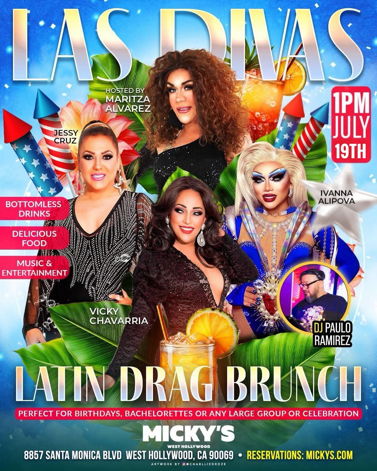 Promotional poster for Las Divas Latin Drag Brunch at Micky’s West Hollywood featuring host Maritza Alvarez and performers Jessy Cruz, Vicky Chavarria, and Ivanna Alipova, with DJ Paulo Ramirez. The design includes tropical leaves, cocktails, fireworks, and the text “1PM July 19th,” highlighting bottomless drinks, delicious food, and music entertainment.